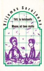 Tėti, tu keistuolis. Mama, aš tave myliu