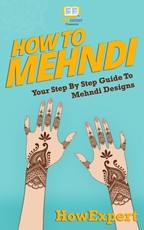 How To Mehndi