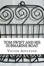 Tom Swift and his Submarine Boat