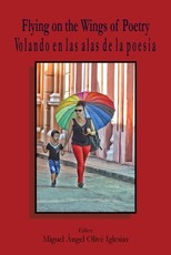 Flying on the Wings of Poetry / Volando sobre las Alas de la PoesÃ­a