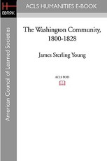 The Washington Community, 1800-1828