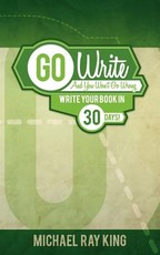 Go Write and You Won't Go Wrong