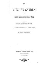 The Kitchen Garden, Or, Object Lessons in Household Work, Including Songs, Exercises and Games