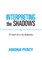 Interpreting the Shadows