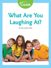 What Are You Laughing at?