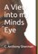 A View Into My Minds Eye