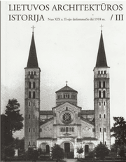 Lietuvos architektūros istorija III. Nuo XIX a. II-ojo dešimtmečio iki 1918 m.