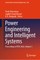 Power Engineering and Intelligent Systems