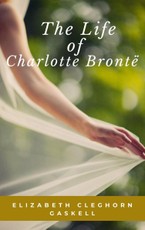 Cleghorn, E: The Life of Charlotte Bronte