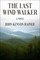 The Last Wind Walker