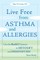Live Free from Asthma and Allergies