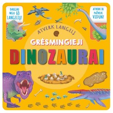 Grėsmingieji dinozaurai. Atverk langelį