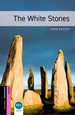 Oxford Bookworms Library: The White Stones