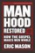 Manhood Restored - Bible Study Book with Video Access