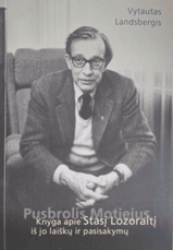 Pusbrolis Motiejus. Knyga apie Stasį Lozoraitį iš jo laiškų ir pasisakymų