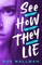 See How They Lie (New Edition)