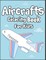 Aircrafts Coloring Book for Kids