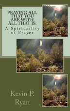 Praying All That You Are With All That Is
