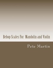 Bebop Scales For Mandolin and Violin