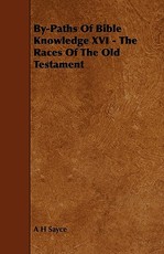 By-Paths of Bible Knowledge XVI - The Races of the Old Testament