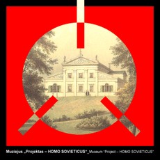 „Projektas – homo sovieticus“. „Project – homo sovieticus“