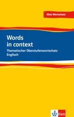 Words in Context - New. Thematischer Oberstufenwortschatz Englisch