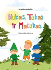 Nukas, Tukas ir Matukas Nukas, Tukas ir Matukas