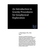 An Introduction to Gravity Procedures for Geophysical Exploration