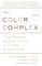 The Color Complex (Revised)