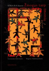 Etika 9-10 klasėms. Žmogus tarp žmonių