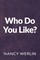 Who Do You Like?