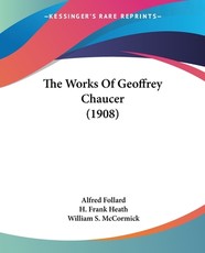 The Works Of Geoffrey Chaucer (1908)