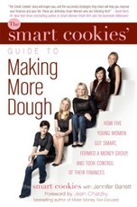 The Smart Cookies' Guide to Making More Dough and Getting Out of Debt