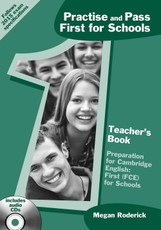 Practice and Pass First for Schools. Teacher's Book + Audio-CD