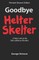 Goodbye Helter Skelter Revised 2nd Edition