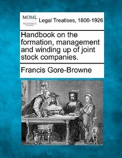Handbook on the formation, management and winding up of joint stock companies.
