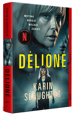 DĖLIONĖ. Kaip išsiaiškinti tiesą, kai tave užauginusi moteris yra tikra... paslaptis? „Netflix“ serialą įkvėpusi knyga