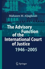 The Advisory Function of the International Court of Justice 1946-2005