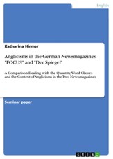 Hirmer, K: Anglicisms in the German Newsmagazines "FOCUS" an