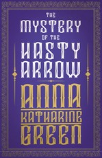 The Mystery of the Hasty Arrow