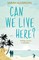 Can We Live Here?