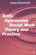 Anti-Oppressive Social Work Theory and Practice