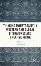 Thinking Monstrosity in Western and Global Literatures and Creative Media