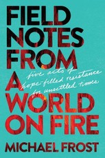 Field Notes from a World on Fire