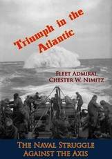 Triumph in the Atlantic: The Naval Struggle Against the Axis
