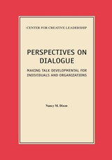 Perspectives on Dialogue: Making Talk Developmental for Individuals and Organizations