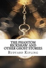 The Phantom Rickshaw and Other Ghost Stories