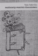 Vladas Statkevičius. Pasišventęs praeities išsaugojimui