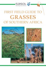 First Field Guide to Grasses of Southern Africa