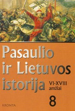 Pasaulio ir Lietuvos istorija VI-XVIII amžiai. Vadovėlis 8 kl.